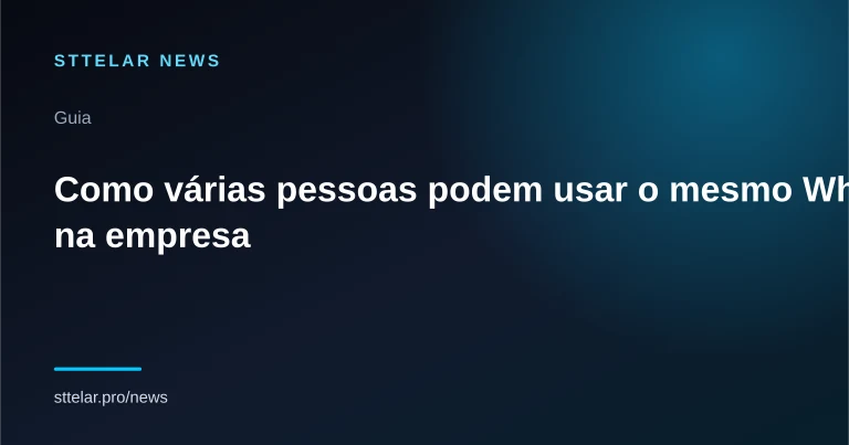 Capa do artigo: Como várias pessoas podem usar o mesmo WhatsApp na empresa