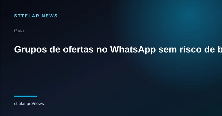Capa do artigo: Grupos de ofertas no WhatsApp sem risco de bloqueio